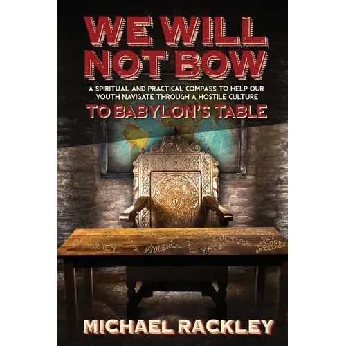 We Will Not Bow to Babylon's Table