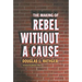 The Making of Rebel Without a Cause