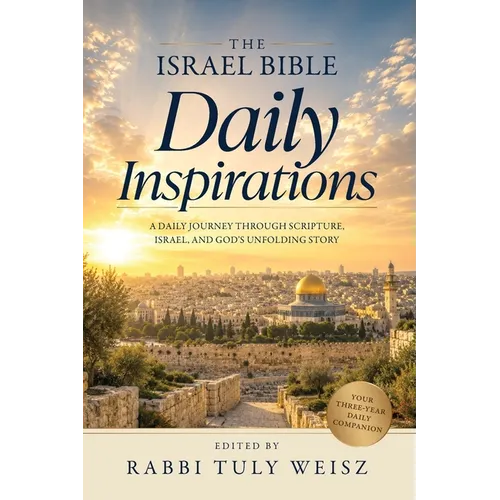 The Israel Bible Daily Inspirations: The Movement Powering Today's Jewish-Christian Alliance