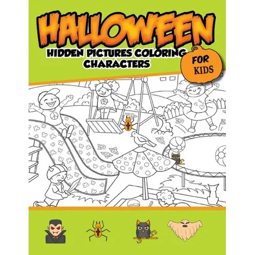 Halloween Hidden Pictures Coloring Charaters For Kids: Hidden Pictures For Childrens