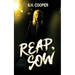 Reap, Sow