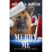 Merry Me: Join Jerry McNeal And His Ghostly K-9 Partner As They Put Their "Gifts" To Good Use.