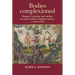 Bodies Complexioned: Human Variation and Racism in Early Modern English Culture, C. 1600-1750