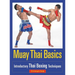 Muay Thai Basics: Introductory Thai Boxing Techniques