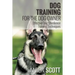 Dog Training for the Dog Owner Effective Dog Obedience Training Techniques