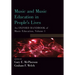 Music and Music Education in People's Lives: An Oxford Handbook of Music Education, Volume 1