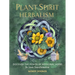Plant Spirit Herbalism: Discover the Power of Medicinal Herbs for Inner Transformation