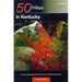 Explorer's Guide 50 Hikes in Kentucky: From the Appalachian Mountains to the Land Between the Lakes