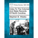 Index To The Colonial And State Records Of North Corolina.