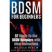 BDSM For Beginners: 57 Ready-To-Use BDSM Roleplays With Clear Instructions
