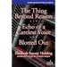 The Thing Beyond Reason / Echo of a Careless Voice / Blotted Out