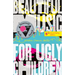 Beautiful Music for Ugly Children