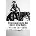 El ingenioso hidalgo Don Quijote de la Mancha