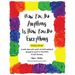 How You Do Anything Is How You Do Everything