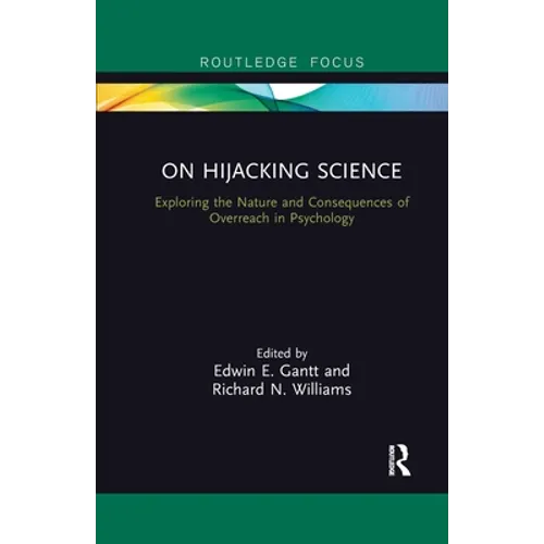 On Hijacking Science: Exploring the Nature and Consequences of Overreach in Psychology