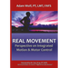 Real Movement: Perspective on Integrated Motion & Motor Control