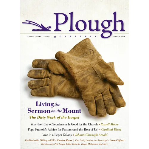 Plough Quarterly No. 1: Living the Sermon on the Mount