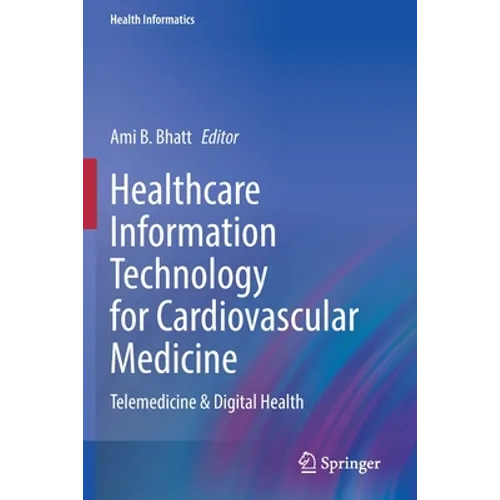 Healthcare Information Technology for Cardiovascular Medicine: Telemedicine & Digital Health
