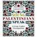 Young Palestinians Speak: Living Under Occupation