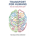 Transport for Humans: Are We Nearly There Yet?