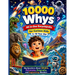 10000 Whys All-in-One Encyclopedia for Curious Kids 5-10 Year Old: Big Questions About Wildlife, Astronomy, Geography, and Engineering Wonders