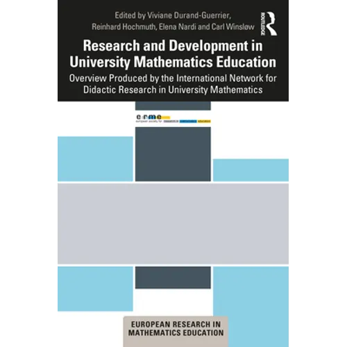 Research and Development in University Mathematics Education: Overview Produced by the International Network for Didactic Research in University Mathe