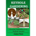 Keyhole Gardening: Growing Vegetables In A Keyhole Garden