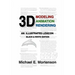 3D Modeling, Animation, and Rendering: An Illustrated Lexicon, Black and White Edition
