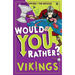 Would You Rather? Vikings