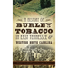 A History of Burley Tobacco in East Tennessee & Western North Carolina