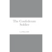 The Confederate Soldier