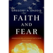 Faith and Fear: America's Relationship with War Since 1945