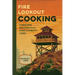 Fire Lookout Cooking