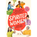 Spirited Women: Makers, Shakers, and Trailblazers in the World of Cocktails