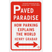 Paved Paradise: How Parking Explains the World