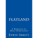 Flatland: A Romance of Many Dimensions