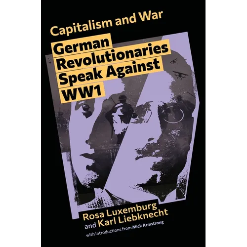 Capitalism and War: German revolutionaries speak against WWI