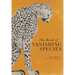 The Book of Vanishing Species: Illustrated Lives