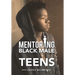 Mentoring Black Male Teens