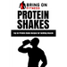 Protein Shakes: Top 50 Protein Shake Recipes for Building Muscle