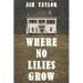 Where No Lilies Grow