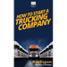 How To Start a Trucking Company: Your Step By Step Guide To Starting a Trucking Company