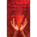 The Wisdom of Thomas Troward Vol I: The Edinburgh and Dore Lectures on Mental Science, the Law and the Word, the Creative Process in the Individual