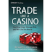 Trade Like a Casino
