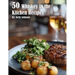 50 Whiskey in the Kitchen Recipes