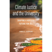 Climate Justice and the University: Shaping a Hopeful Future for All