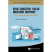 Risk Sensitive Value Measure Method