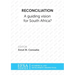 Reconciliation: A guiding vision for South Africa?