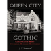 Queen City Gothic: Cincinnati's Most Infamous Murder Mysteries