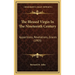 The Blessed Virgin In The Nineteenth Century: Apparitions, Revelations, Graces (1903)